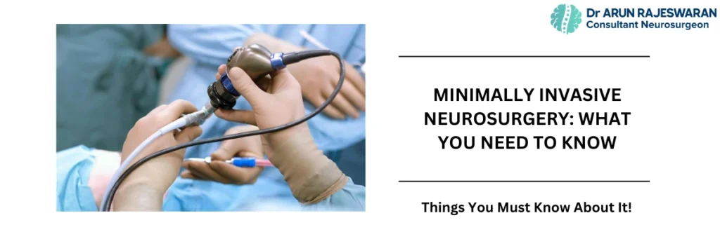 Minimally Invasive Neurosurgery: A Complete Guide