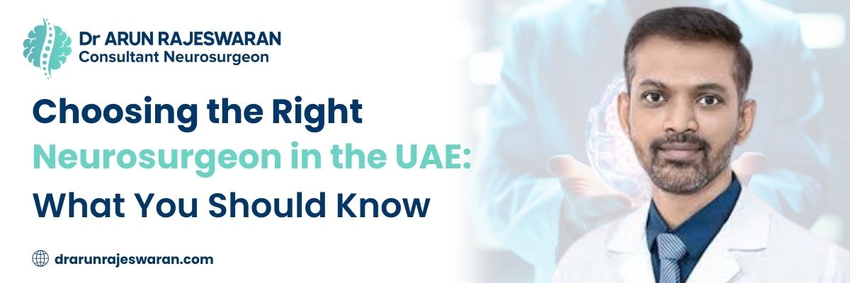 Choosing the Right Neurosurgeon in the UAE: What You Should Know